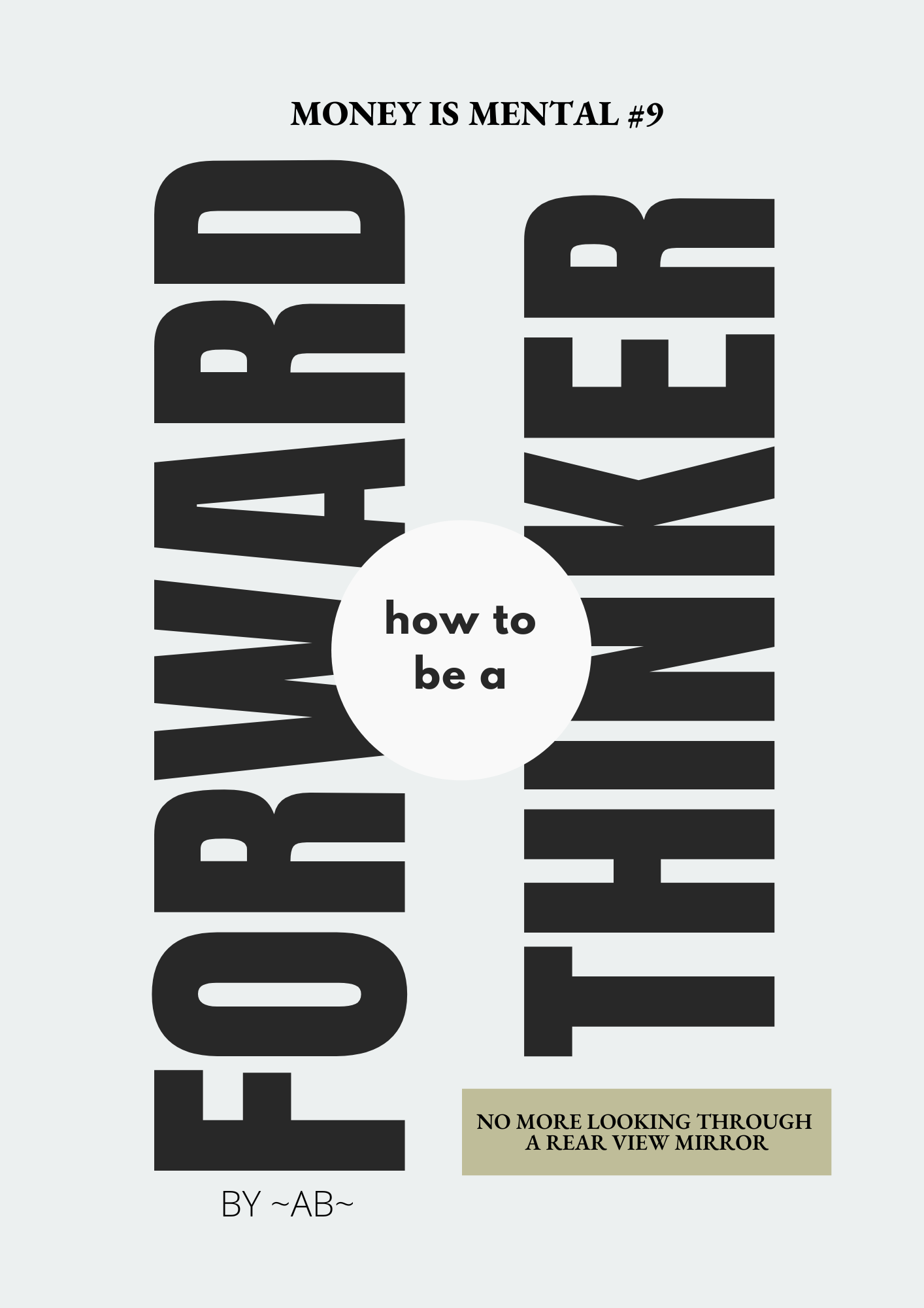 HOW TO BE A FORWARD THINKER