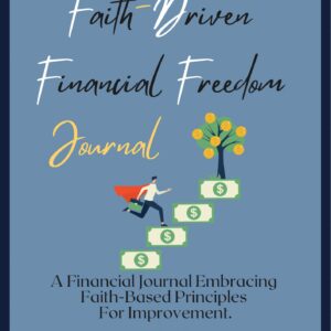 Faith-Driven Financial Freedom Journal